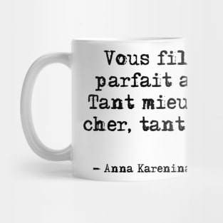 Vous filez le parfait amour - Anna Karenina, Leo Tolstoy Mug